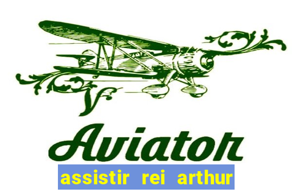 assistir rei arthur (2004 mega filmes)